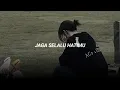 Download Lagu jaga selalu hatimu - seventeen (speed up + reverb)