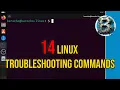 Top 14 Linux Commands You NEED for Troubleshooting