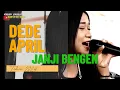Lagu DEDE APRIL  -  JANJI BENGEN  -  BERSAMA SJM ENTERTAINMENT 2024