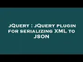 jQuery jQuery plugin for serializing XML to JSON