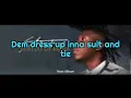 Stonebwoy feat. Kabaka Pyramid - Suit and Tie (Lyrics video)@Stonebwoy @KabakaPyramid