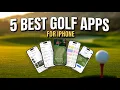 5 Best Golf Apps for iPhone