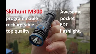 Download Skilhunt M300, top quality programmable, rechargeable pocket flashlight MP3