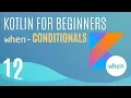 Kotlin Tutorial Conditionals with when