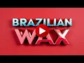 Download Lagu Brazilian Wax