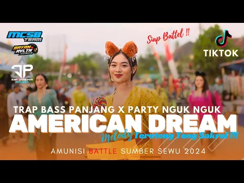 Download MP3 DJ AMERICAN DREAM TRAP X PARTY STYLE PARDISE  - BATTLE SUMBERSEWU MCSB