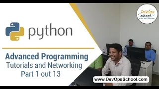 Python Advanced Programming Tutorials and Networking Part 1 out 13 By DevOpsSchool