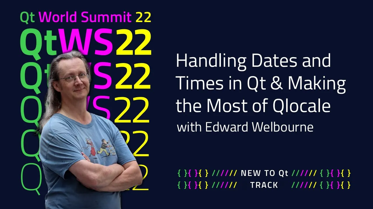 Handling Dates and Times in Qt & Making the Most of Qlocale | #QtWS22
