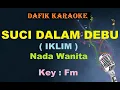 Download Lagu Suci Dalam Debu (Karaoke) Iklim, Nada Wanita/ Cewek/ Female Key  Fm