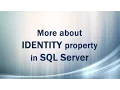 IDENTITY property Part More about IDENTITY in SQL Server