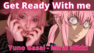 GRWM Cosplay Edition. Episode 2 Yuno Gasai