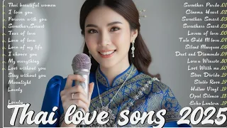 thai love song 2025 best romantic thai songs heartfelt thai music