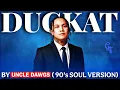 Lagu DUGKAT - Uncle dawgs ( 90s Soul Cover)