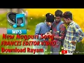 New🔥 romantic Nagpuri🔥 song  FRANCIS 💥 EDITOR 💥 VIDEO