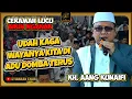 Ceramah Lucu KH. AANG KHUNAIFI - UDAH KAGA WAYANYA KITA DI ADU DOMBA TERUS - JAMA'AH FULL NGAKAK 🤣