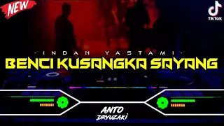 DJ BENCI KUSANGKA SAYANG - INDAH YASTAMI‼️ VIRAL TIKTOK || FUNKOT VERSION