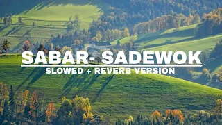 sabar sadewok slowed reverb version 