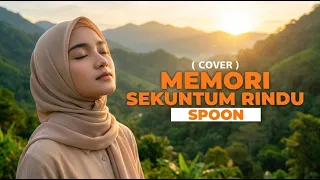 Memori Sekuntum Rindu – SPOON | Cover Paling Menyentuh (Video Lirik)