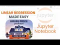 Linear Regression with Jupyter Notebook Predict House Prices Using Machine Learning
