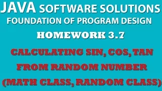 3-7 Java Sine Cosine Tan using Math and Random classes