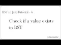 Binary Search Tree in Java - 6 Check if a value exists in Binary Search Tree