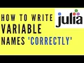 Julia Tutorials How to Write Correct Variable Names in Julia