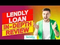 Lendly Loan Review - Everything You Should Know Our Detailed Review