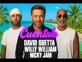 David Guetta & Willy William & Nicky Jam - Cuentale
