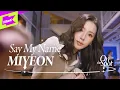 Lagu MIYEON 미연 ‘Say My Name’｜On the Spot｜온더스팟｜i-dle 아이들