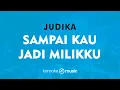 Download Lagu Sampai Kau Jadi Milikku - Judika (KARAOKE VERSION)