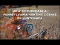 How to Purchase a Pennsylvania Hunting License on HuntFishPA