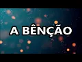 A Bênção (The Blessing) - Gabriel Guedes + Nívea Soares (Letra)