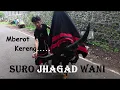 Lagu Mberot bareng bantengan Suro Jhagad Wani full kalapan