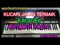Download Lagu KUCARI JALAN TERBAIK (KARAOKE)DANGDUT KOPLO