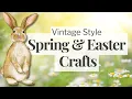 Vintage Easter Decor Ideas With Nostalgic Spring Decorating Inspiration
