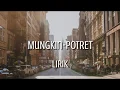 Mungkin - Potret (Cover by Femila Sinukaban) Lirik