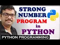 STRONG NUMBER PROGRAM IN PYTHON PROGRAMMING PROGRAM TO CHECK NUMBER IS STRONG OR NOT PYTHON