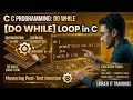 C Programming Do While Loop Post-Test Iteration Logic Tutorial