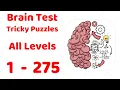 Brain Test Tricky Puzzles All Levels 1-275 Walkthrough Solution With explanation
