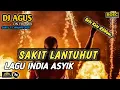 Download Lagu DJ AGUS TERBARU || DI URUT SAKIT LANTUHUT FYP TIKTOK LAGU BARAT KUMPUPAN CAMPURAN SOUND
