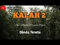 Download Lagu KALAH 2 - DINDA TERATU ( LIRIK)   AFTERSHINE // Andika Permana Putra