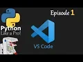 Getting Started with Python in VS Code - Python Like a Pro