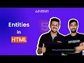 HTML Entities In-Depth easy explanation
