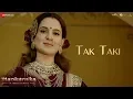Tak Taki - Ful Video | Manikarnika | Kangana Ranaut | Shankar Ehsaan Loy | Prasoon Joshi |  Pratibha