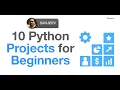 10 Python Projects for Absolute Beginners Python Project Ideas for Beginners