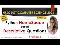 Class-5 Python Namespace based Descriptive Questions HPSC PGT Computer Science Classes By Chealsha