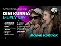Download Lagu KAWIN KONTRAK - DINI KURNIA  FULL ALBUM TERBARU | DANGDUT BANYUWANGI 2025 | FEAT MUFLY KEY