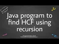 Java program to find GCD or HCF using recursion