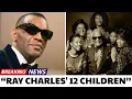 Whatever Happened to Ray Charles 12 Children