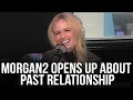 Morgan2 Opens Up About Her Past Relationship Life Now